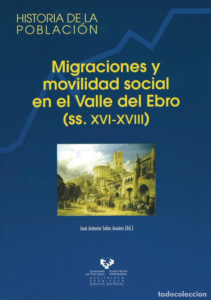 Libros: MIGRACIONES Y MOVILIDAD SOCIAL VALLE DEL EBRO - SALAS AUSENS, JOSE ANTONIO
