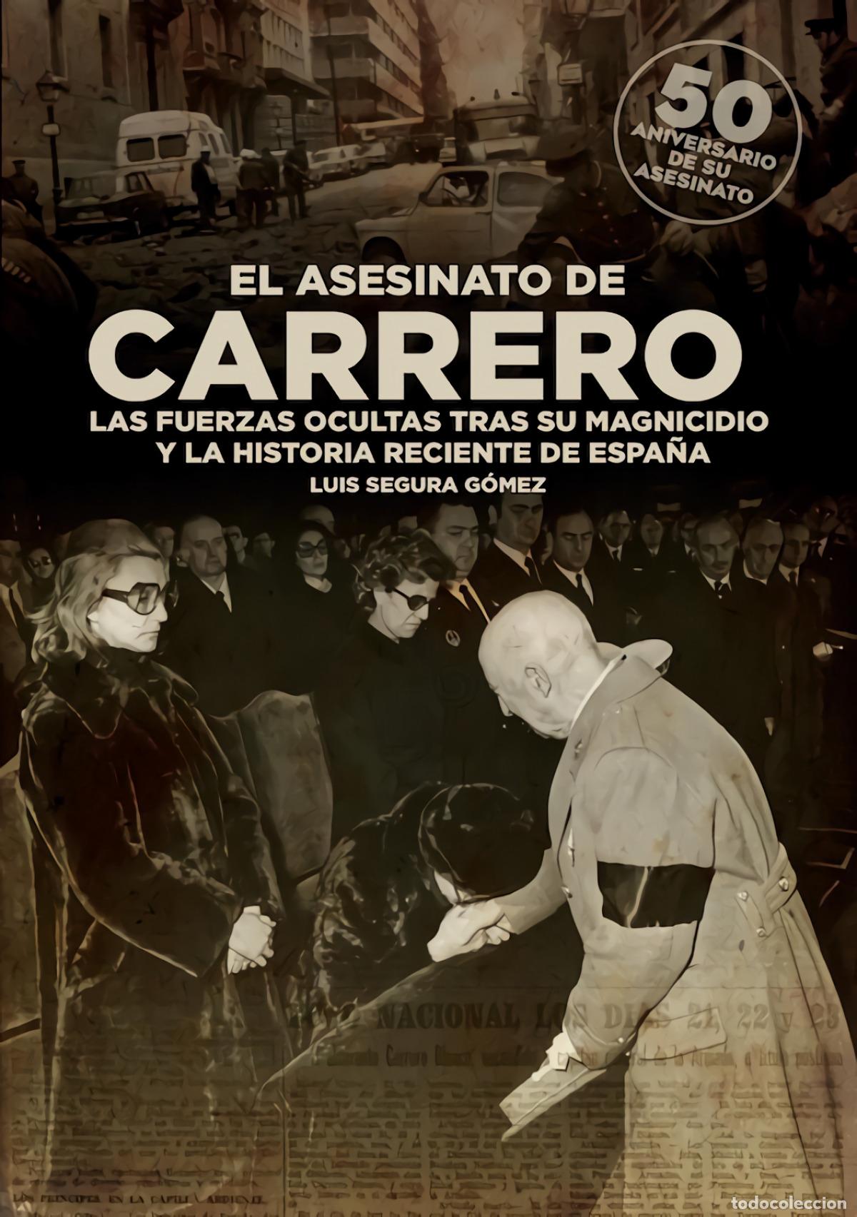 Libros: EL ASESINATO DE CARRERO - Segura G&oacute;mez, Luis