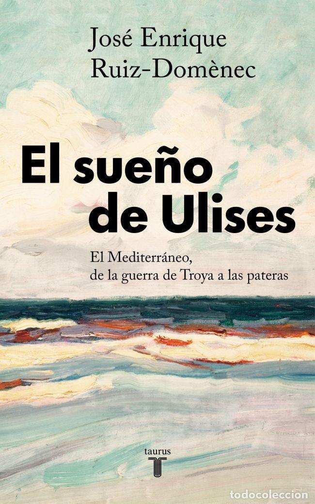 Libros: EL SUE&Ntilde;O DE ULISES - RUIZ-DOMENEC, JOSE ENRIQUE