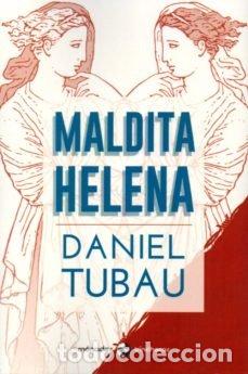 Libri: MALDITA HELENA - TUBAU, DANIEL