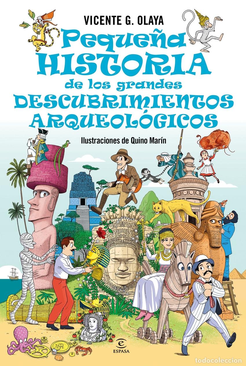 Libros: PEQUE&Ntilde;A HISTORIA DE LOS GRANDES DESCUBRIMIENTOS ARQUEOL&Oacute;GICOS - G Olaya, Vicente