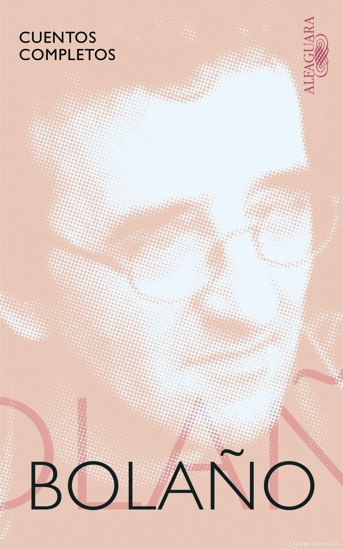 Libros: CUENTOS COMPLETOS - Bola&ntilde;o, Roberto
