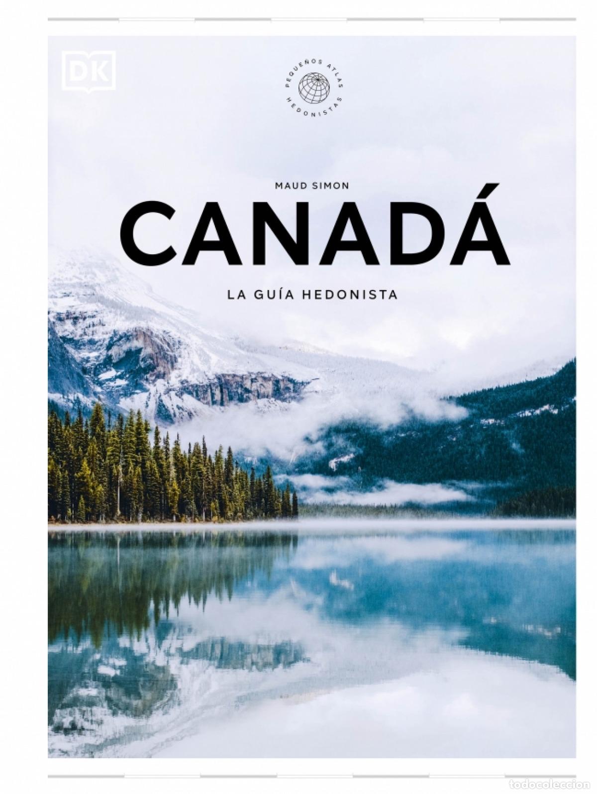 Libros: CANAD&Aacute; LA GU&Iacute;A HEDONISTA (PEQUE&Ntilde;OS ATLAS HEDONISTAS) - Maud, Simon