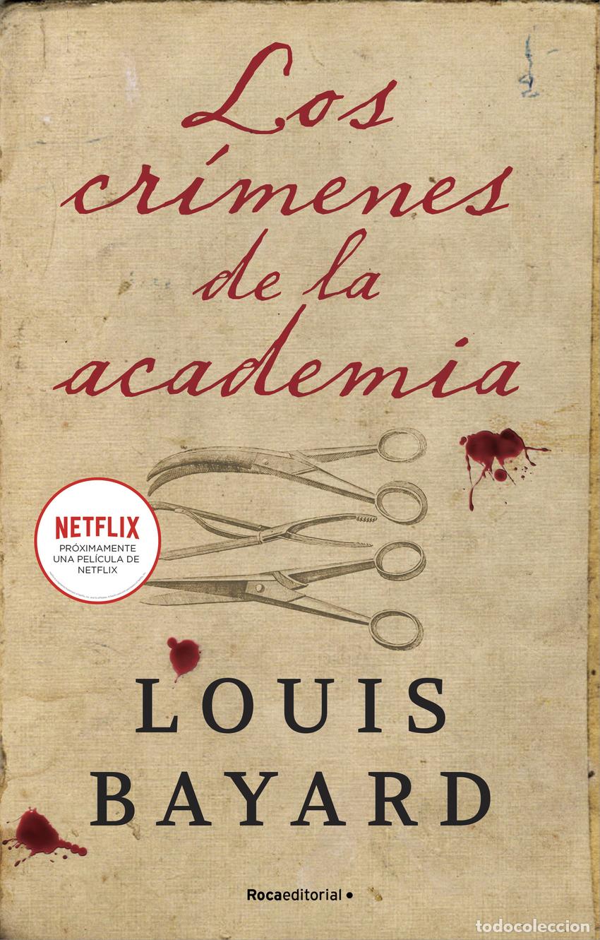 Libros: LOS CR&Iacute;MENES DE LA ACADEMIA. PR&Oacute;XIMAMENTE UNA PEL&Iacute;CULA DE NETFLIX. - Bayard, Louis
