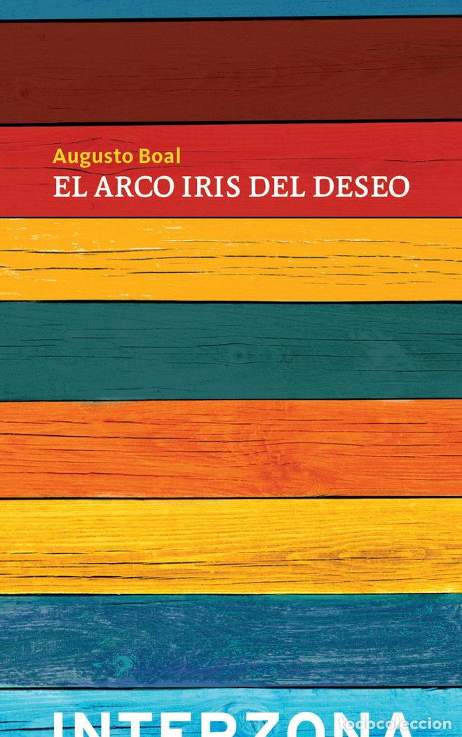 Libri: ARCO IRIS DEL DESEO,EL - BOAL, AUGUSTO