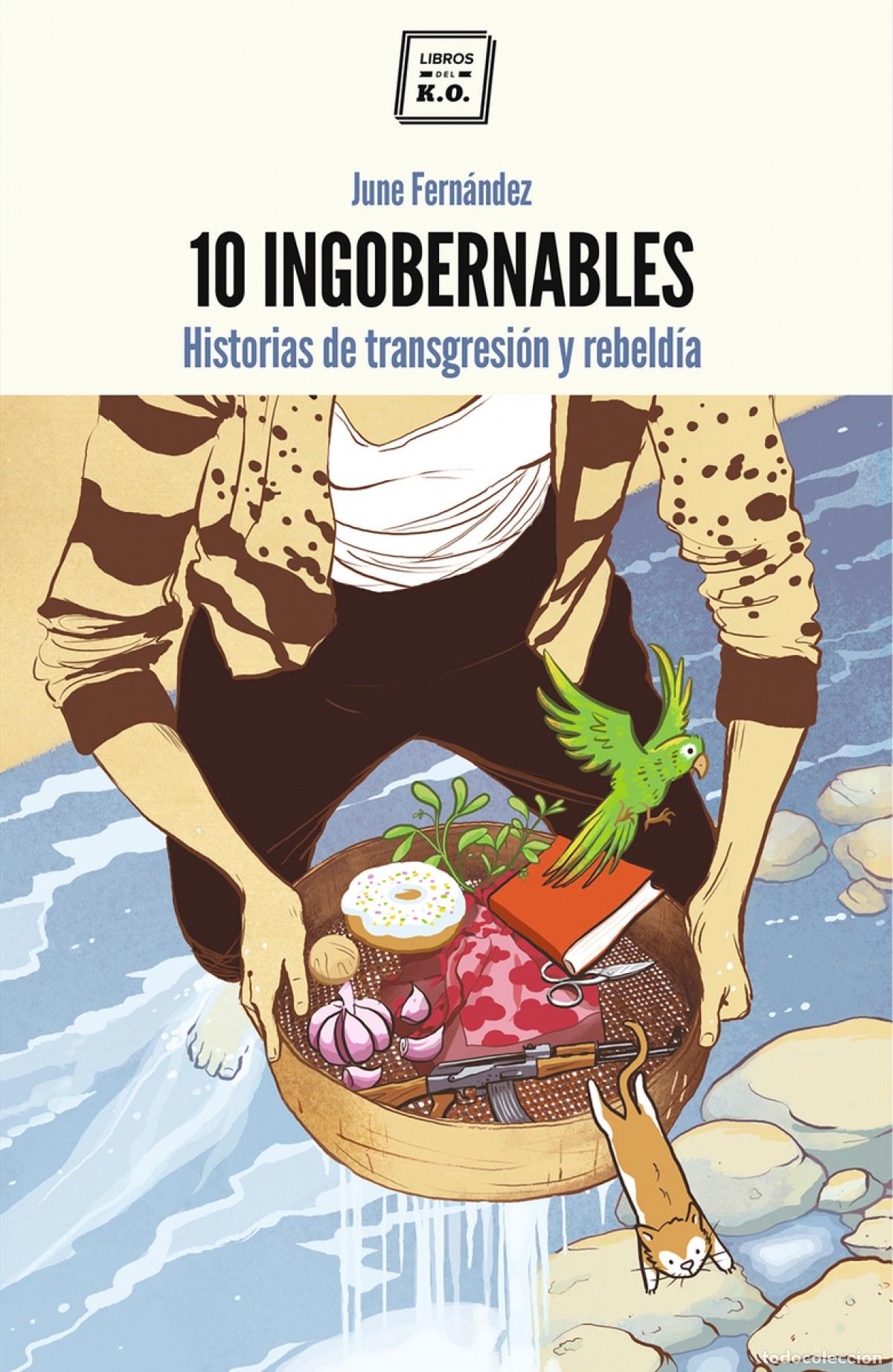 Libri: 10 INGOBERNABLES - Fern&aacute;ndez, June