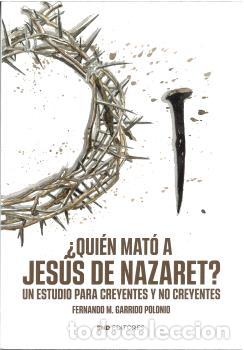 Libri: &iquest;QUI&Eacute;N MAT&Oacute; A JES&Uacute;S DE NAZARET? - Garrido Polonio, Fernando