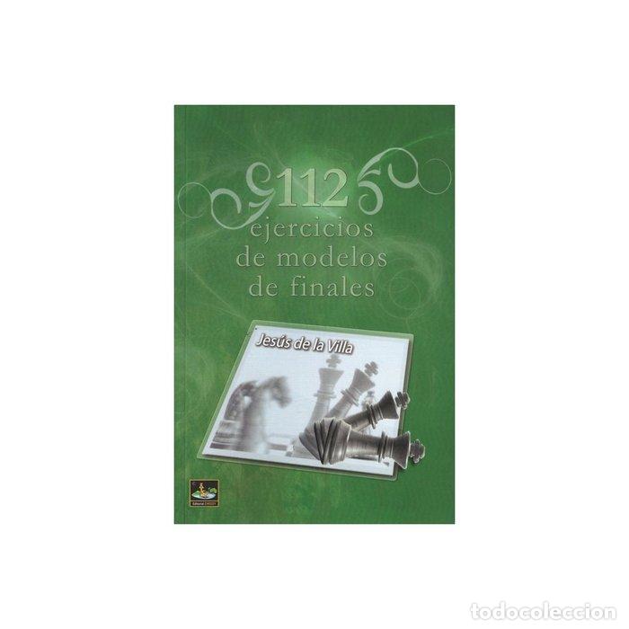 Libri: 112 EJERCICIOS DE MODELOS DE FINALES - DE LA VILLA
