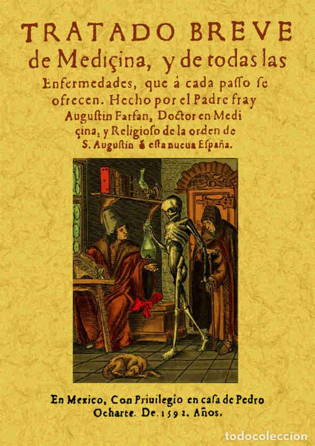Libri: TRATADO BREVE DE MEDICINA - FARFAN, FRAY AGUSTIN