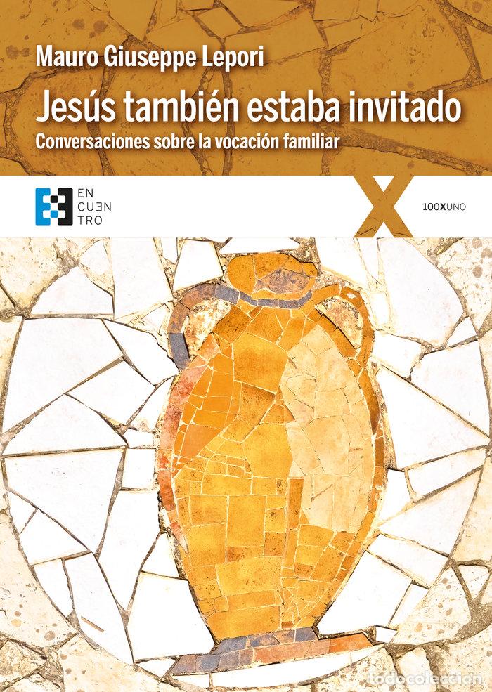 Libri: JESUS TAMBIEN ESTABA INVITADO - LEPORI, MAURO GIUSEPPE