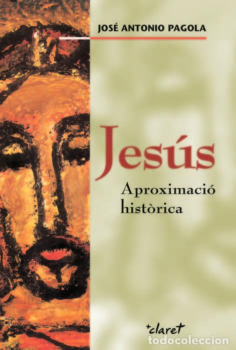 Libri: JESUS APROXIMACIO HISTORICA - PAGOLA ELORZA, JOSE ANTONIO