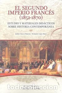 Libri: SEGUNDO IMPERIO FRANCES 1852-1870,EL - CHAVES, JULIAN