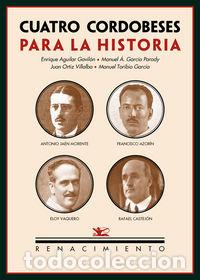 Libri: CUATRO CORDOBESES PARA LA HISTORIA - AA.VV