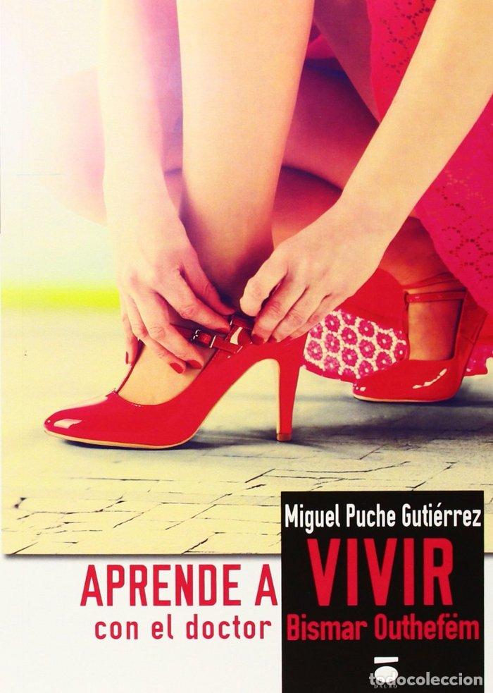 Libri: APRENDE A VIVIR CON EL DOCTOR BISMAR OUTEPHEM - PUCHE, MIGUEL