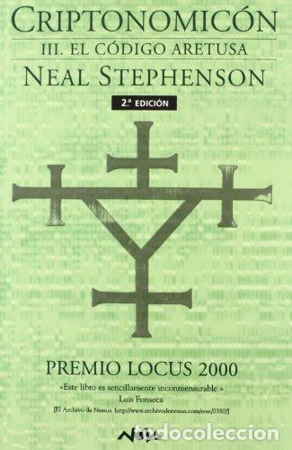 Libros: CRIPTONOMICON III CODIGO ARETUSA - STEPHENSON, NEAL