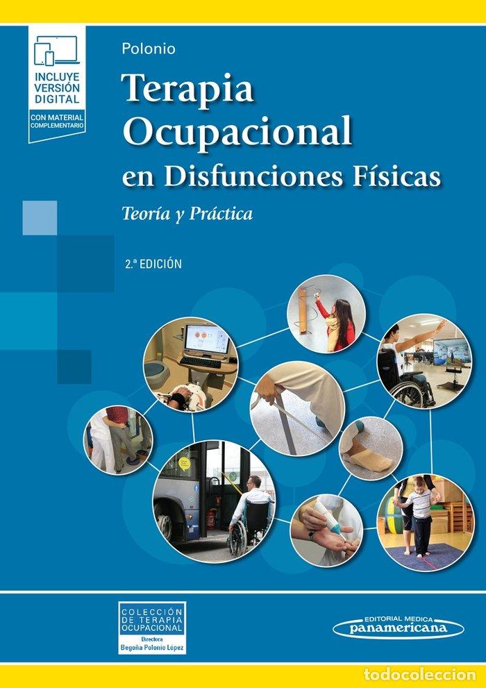 Libros: TERAPIA OCUPACIONAL DISFUNCIONES FISICAS 2&ordm;EDICION - AA.VV