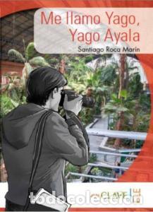 Libri: Me llamo yago, yago ayala - Roca Marin, Santiago