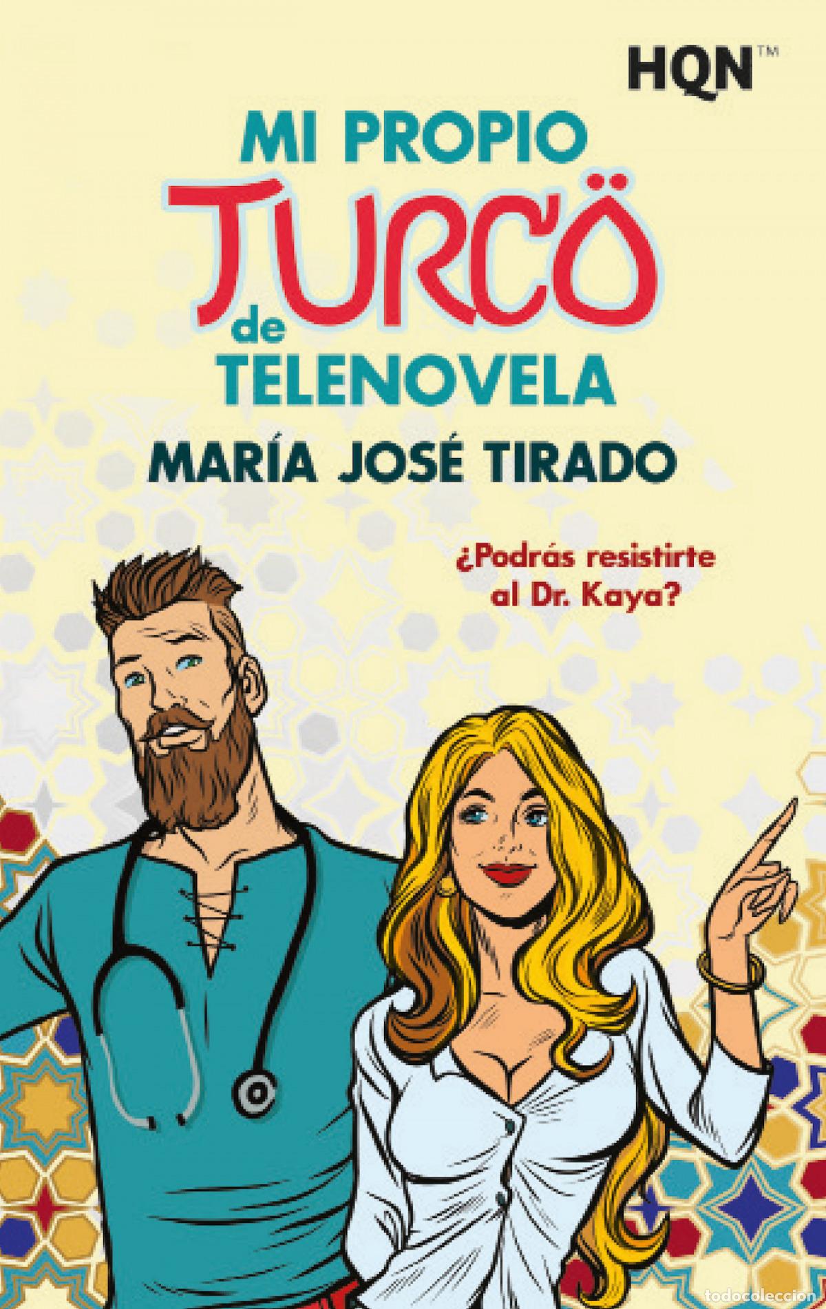 Libri: MI PROPIO TURCO DE TELENOVELA - Jos&eacute; Tirado, Mar&iacute;a