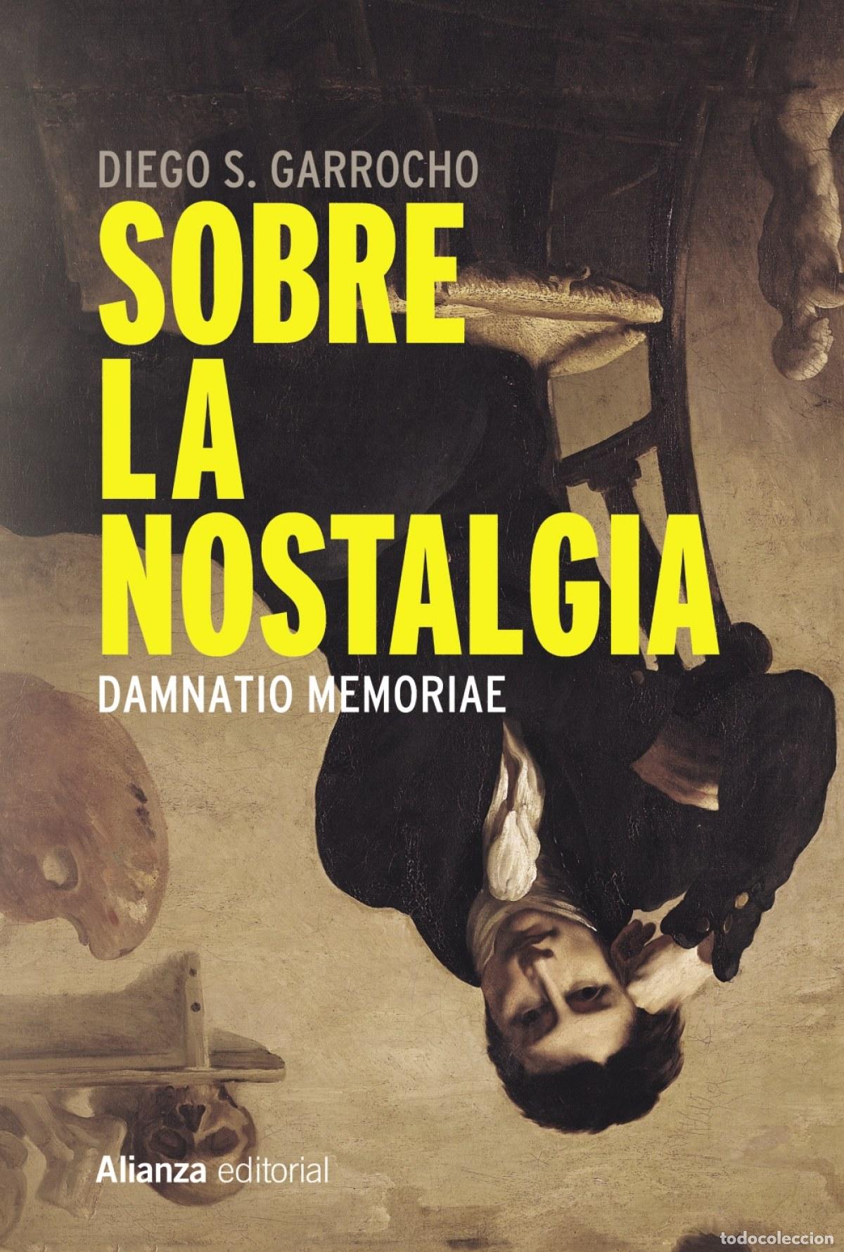 Libri: SOBRE LA NOSTALGIA - Garrocho, Diego S