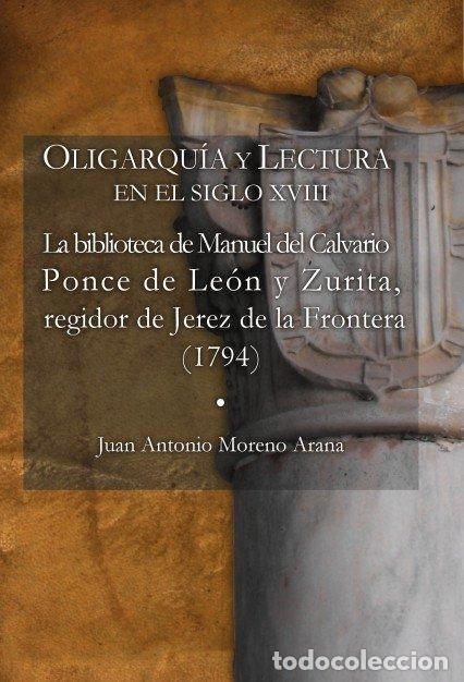 Libri: OLIGARQUIA Y LECTURA EN EL SIGLO XVIII LA - ANTONIO, JUAN