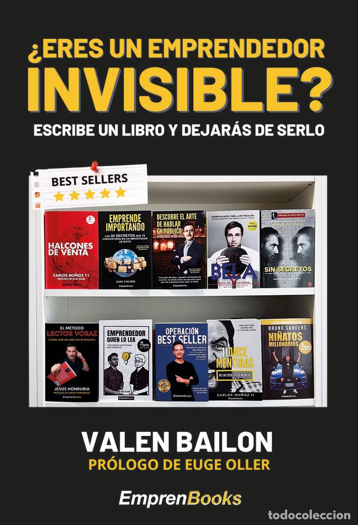 Libri: ERES UN EMPRENDEDOR INVISIBLE - BAILON, VALEN