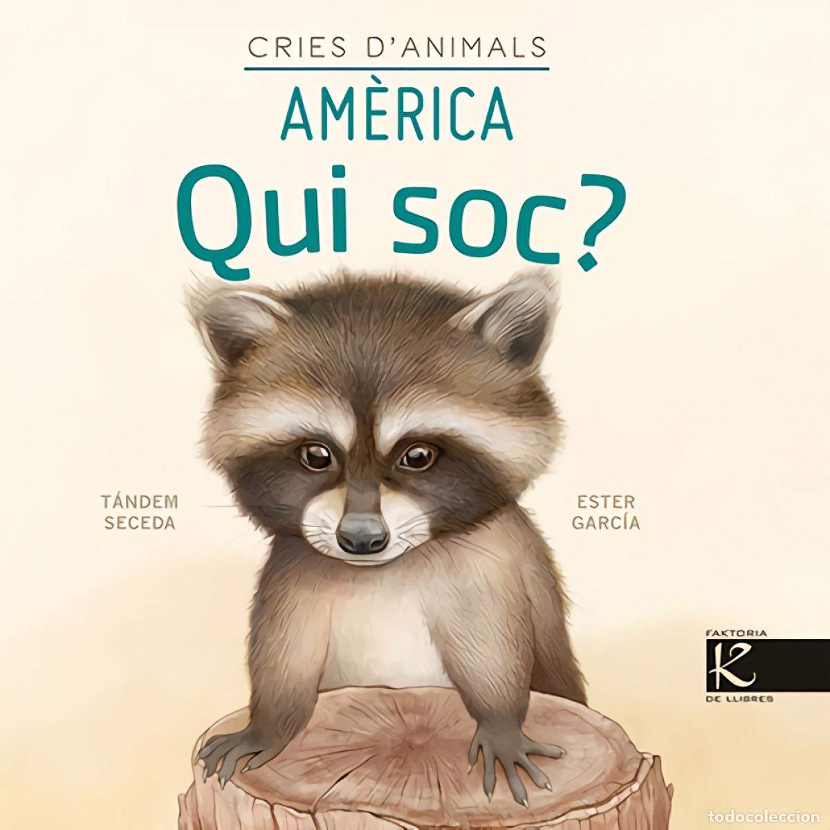 Libri: QUI SOC? CRIES D'ANIMALS - AM&Egrave;RICA - Pelayo, Isabel