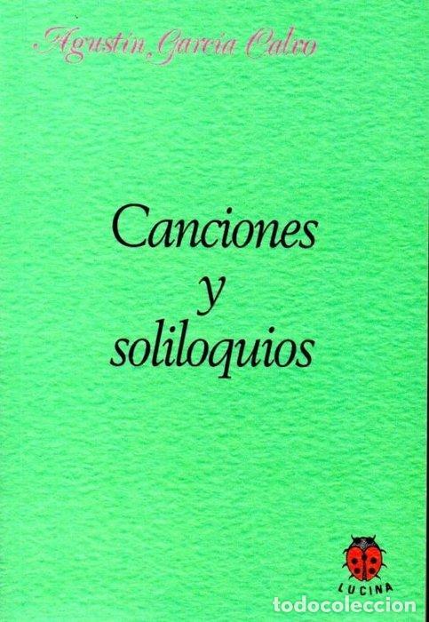 Libri: CANCIONES Y SOLILOQUIOS - GARCIA CALVO, AGUSTIN