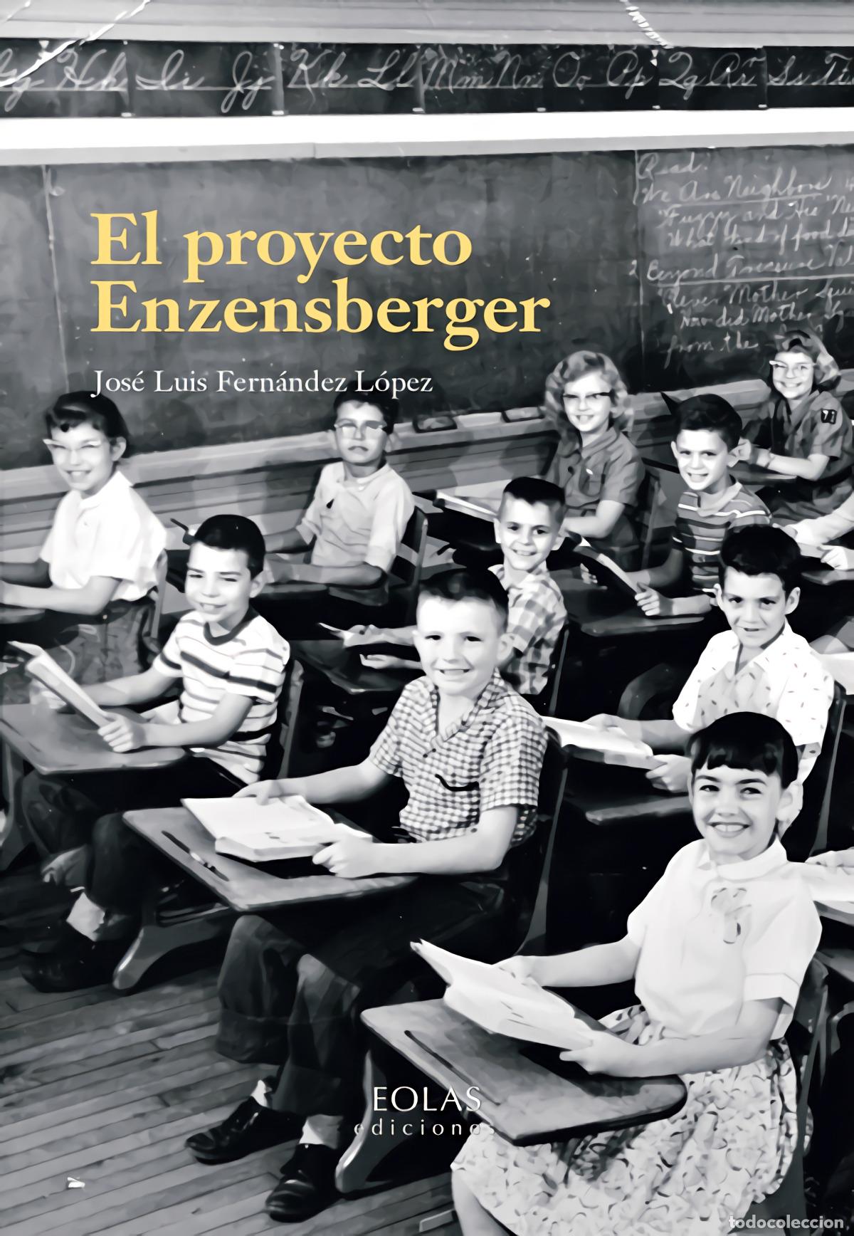 Libros: EL PROYECTO ENZENSBERGER - Fern&aacute;ndez L&oacute;pez, Jos&eacute; Luis