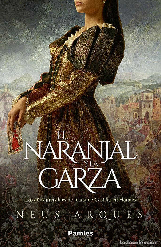 Libri: NARANJAL Y LA GARZA,EL - ARQUES, NEUS