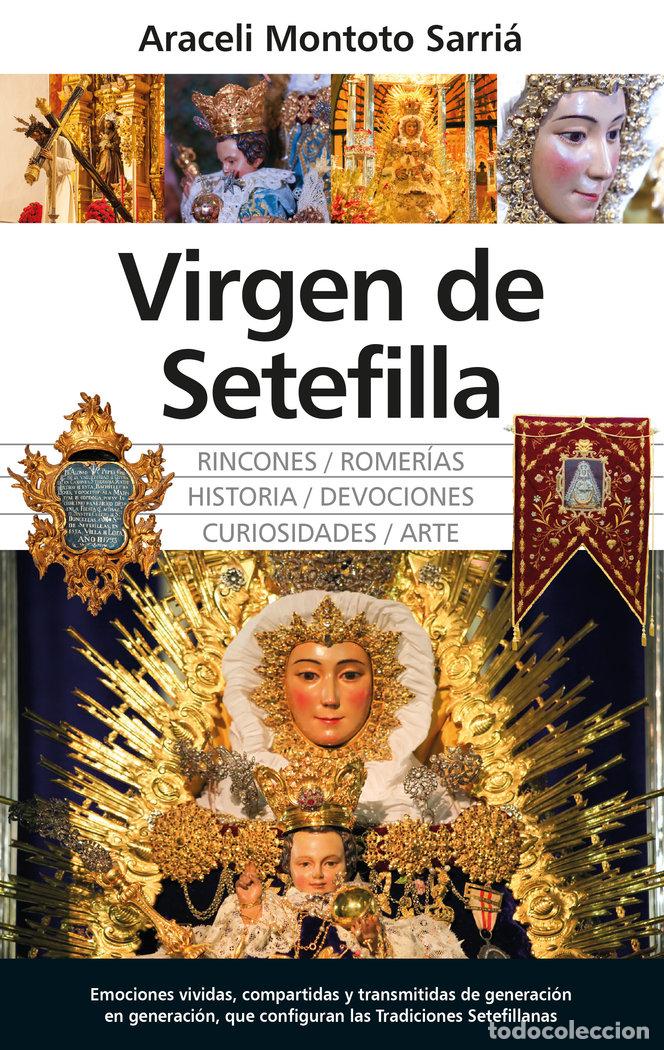 Libri: VIRGEN DE SETEFILLA - MONTOTO SARRIA, ARACELI