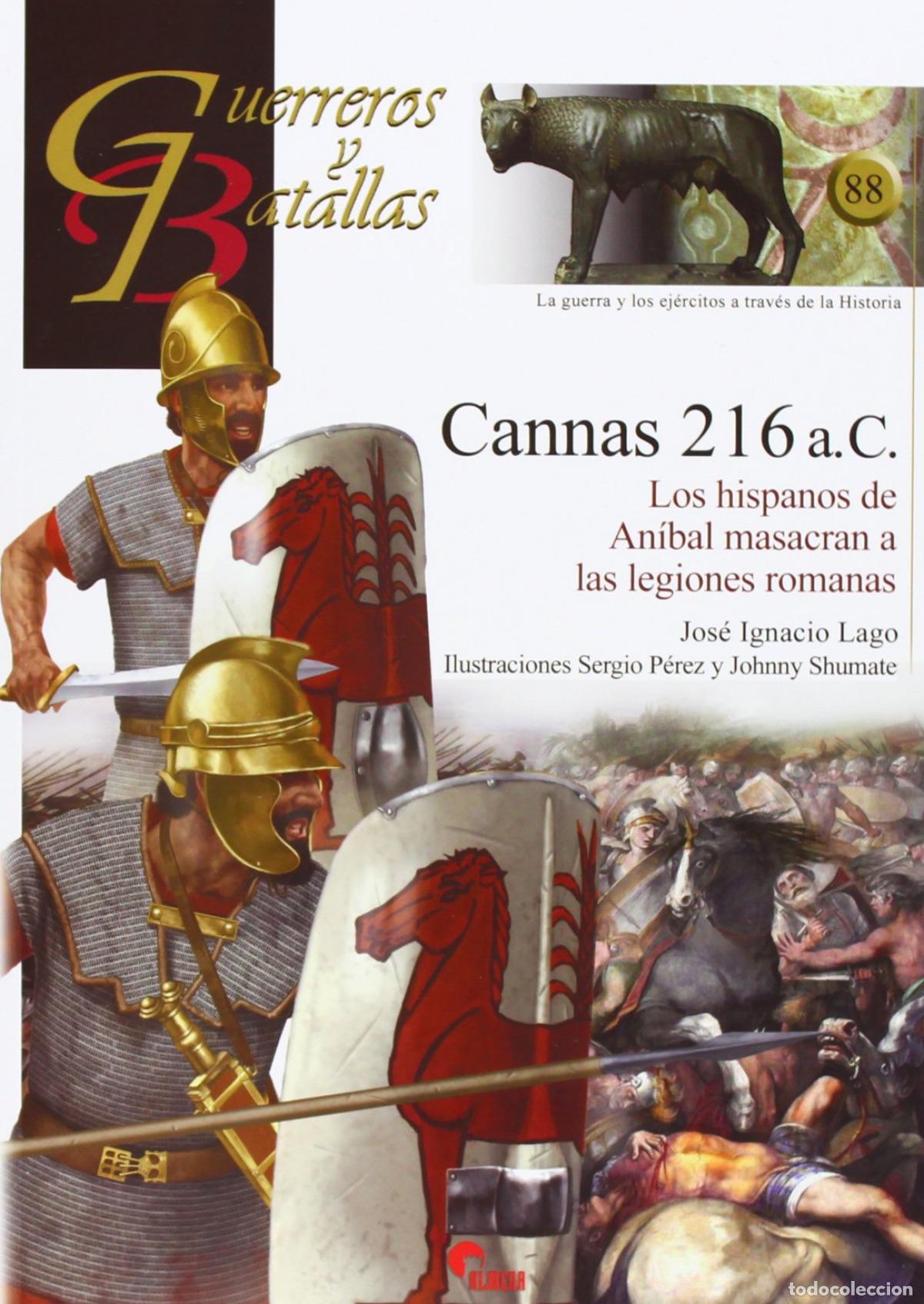Libri: CANNAS 216 A.C.- GUER. Y BAT. N.88 - IGNACIO LAGO, JOSE