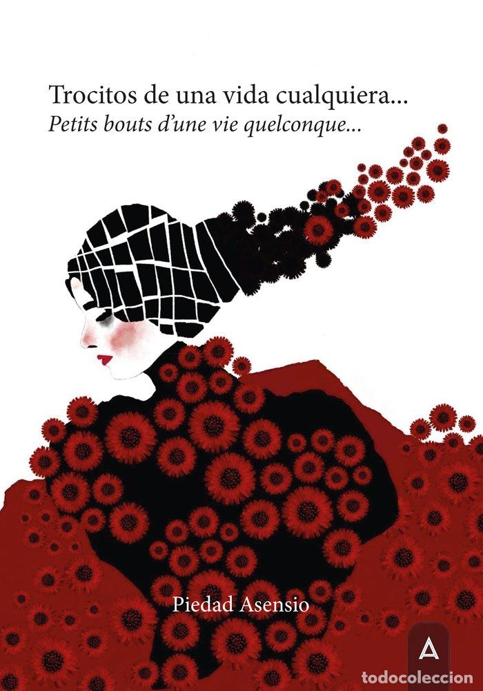 Libri: TROCITOS DE UNA VIDA CUALQUIERA - PIEDAD ASENSIO