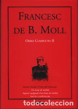 Libri: OBRES COMPLETES 2. FRANCESC DE B. MOLL - Moll, Francesc De B