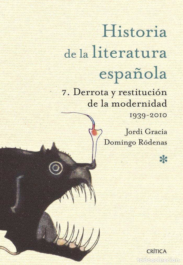 Libri: DERROTA Y RESTITUCION DE LA MODERNIDAD 1939-2010 - JORDI GRACIA
