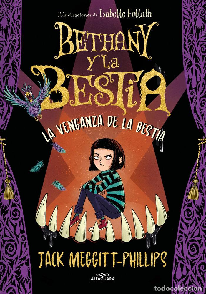 Libri: BETHANY Y LA BESTIA 2 LA VENGANZA DE LA BESTIA - MEGGITT PHILLIPS, JACK
