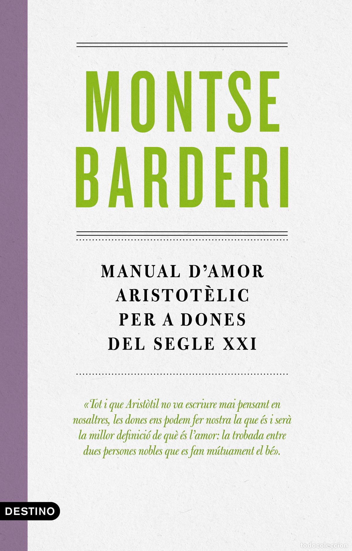 Libri: MANUAL D'AMOR ARISTOT&Egrave;LIC PER A DONES DEL SEGLE XXI - Barderi, Montse