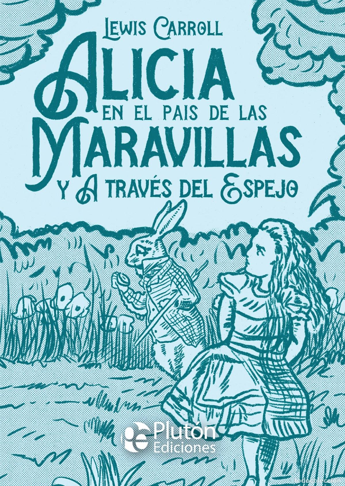 B&uuml;cher: ALICIA EN EL PA&Iacute;S DE LAS MARAVILLAS Y A TRAV&Eacute;S DEL ESPEJO - Carroll, Lewis