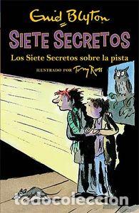 Libri: SIETE SECRETOS 4 LOS SIETE SECRETOS SOBRE LA PISTA - BLYTON, ENID
