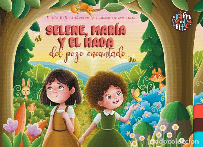 Libros: SELENE MARIA Y EL HADA DEL POZO ENCANTADO - BA&Ntilde;UELOS, MARIBELLA