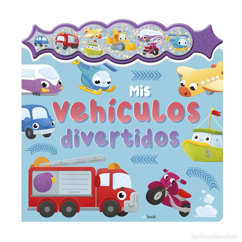 Libros: SONIDOS CON CHISPA - MIS VEH&Iacute;CULOS PREFERIDOS - Varios