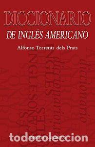Libros: DICCIONARIO DE INGLES AMERICANO - TORRENS DEL PRATS