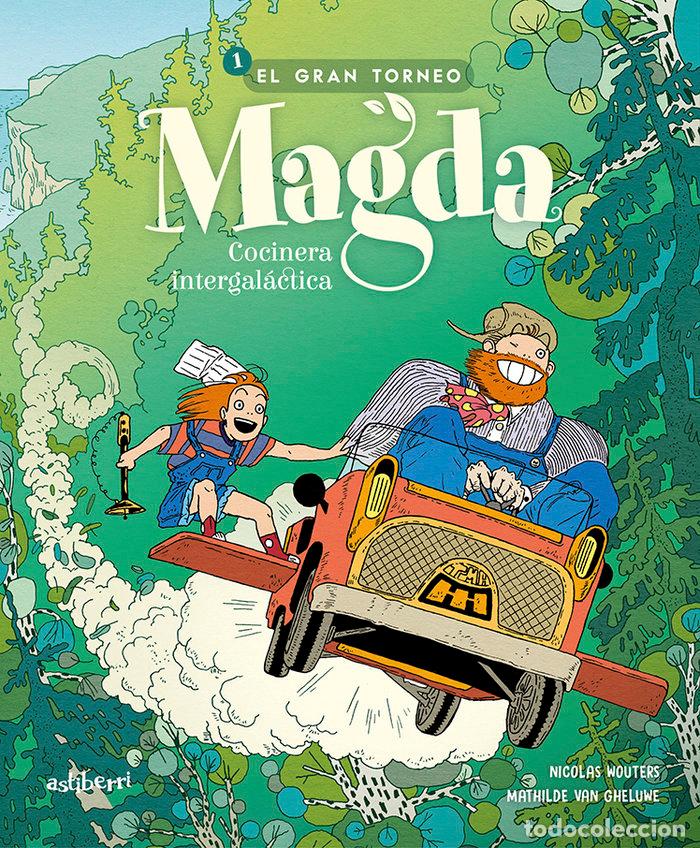 Libros: MAGDA COCINERA INTEGALACTICA 1 EL GRAN TORNEO - VAN GHELUWE, MATHILDE