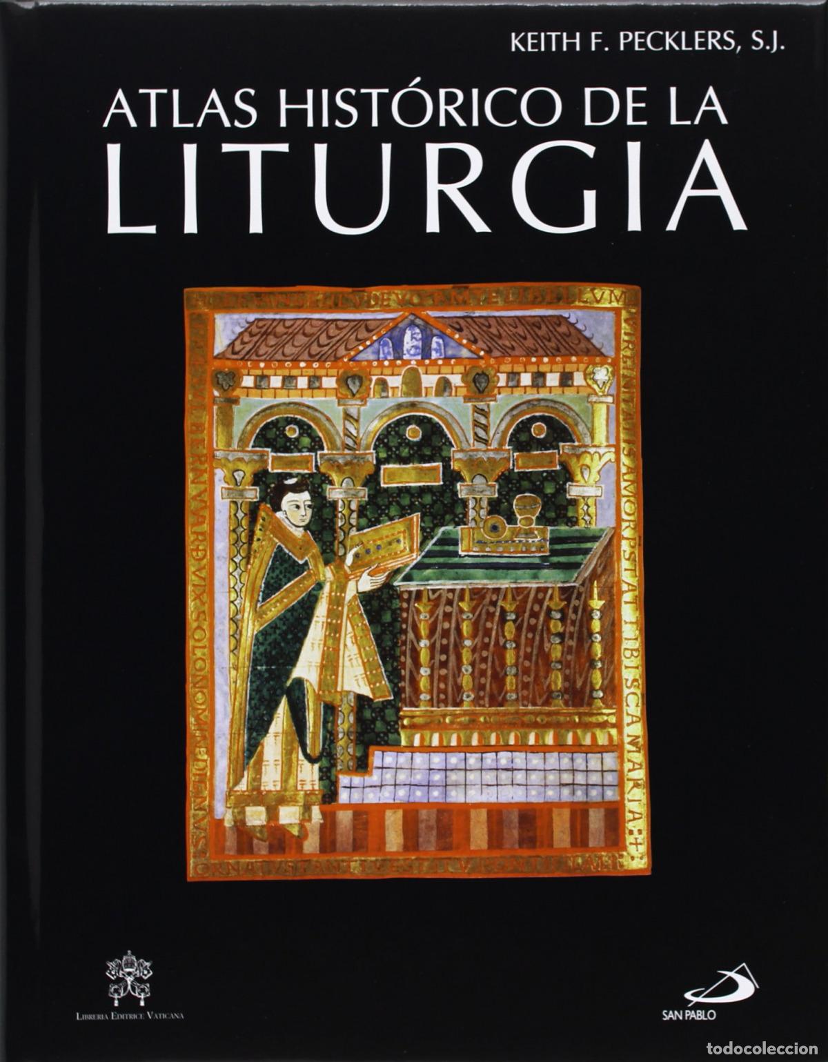 Libri: ATLAS HIST&Oacute;RICO DE LA LITURGIA - Pecklers, Keith