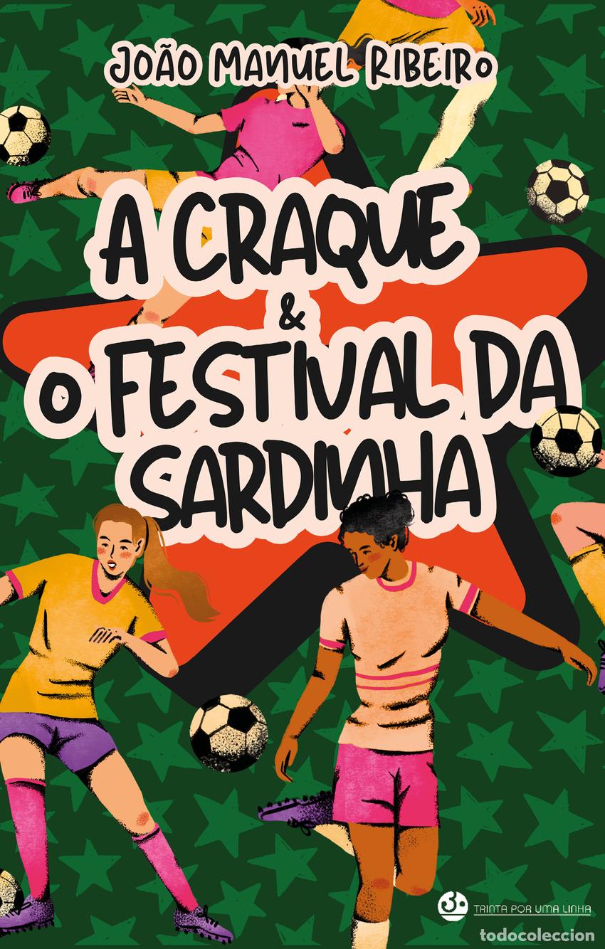Libri: A CRAQUE E O FESTIVAL DA SARDINHA - Jo&atilde;o Manuel Ribeiro