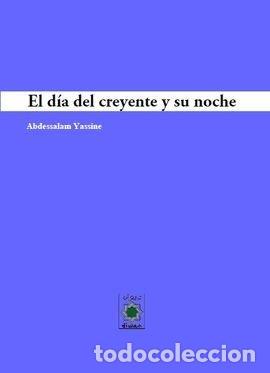 Libri: DIA DEL CREYENTE Y SU NOCHE,EL - YASSINE, ABDESSALAM