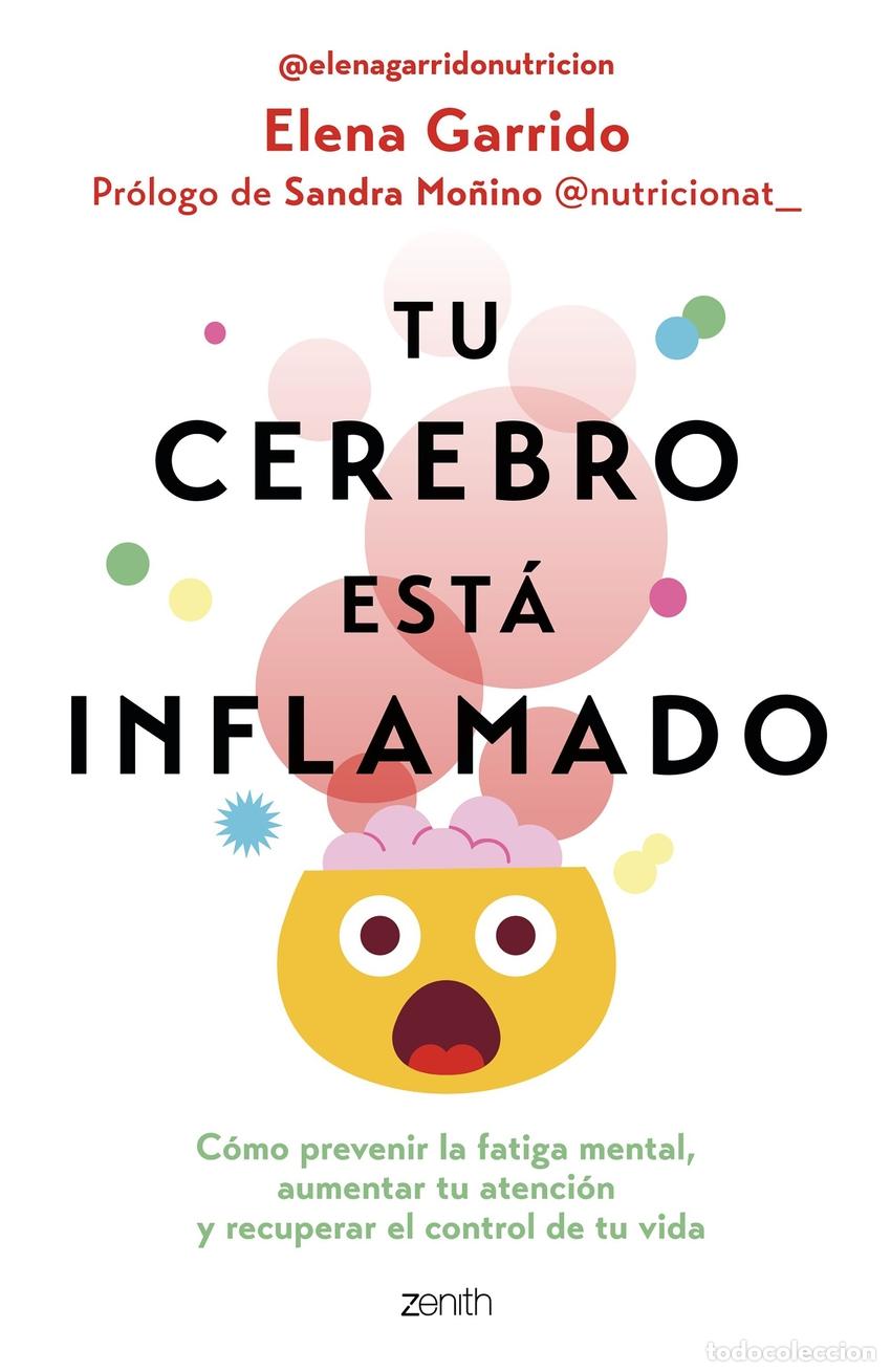 Libros: TU CEREBRO EST&Aacute; INFLAMADO - Garrido Dorado, Elena
