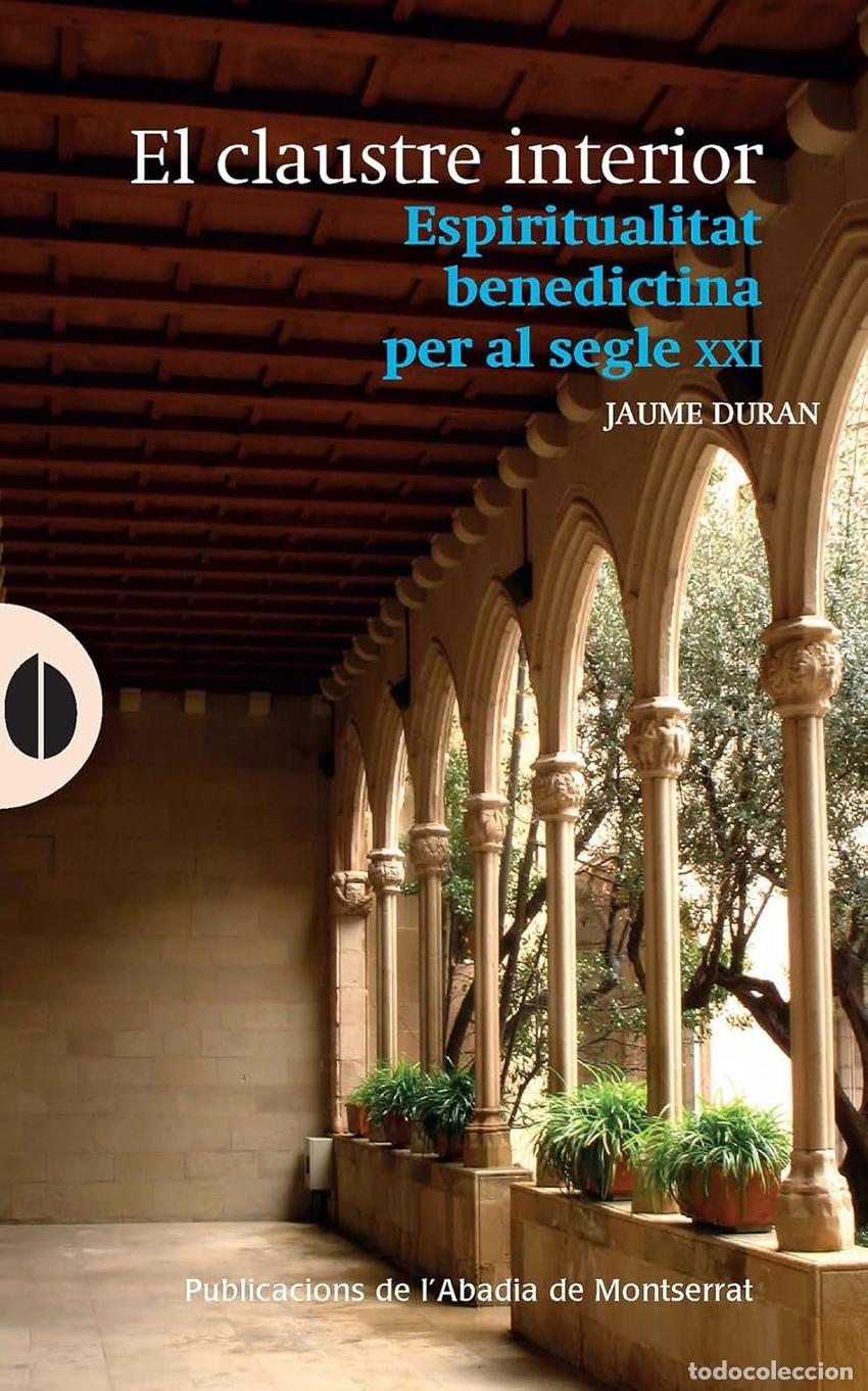 Libros: EL CLAUSTRE INTERIOR - Duran, Jaume