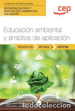 books: MANUAL. EDUCACI&Oacute;N AMBIENTAL Y &Aacute;MBITOS DE APLICACI&Oacute;N (UF0738). CERTIFICADOS DE PROFESIONALIDAD. INTER