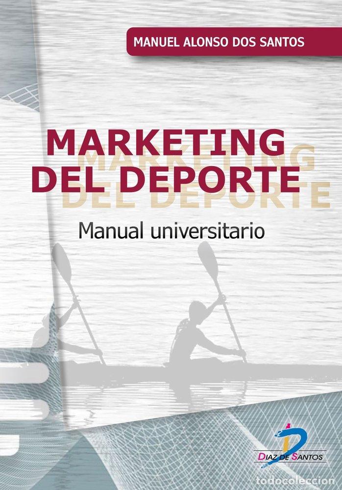 Libri: MARKETING DEL DEPORTE - ALONSO DOS SANTOS, MANUEL