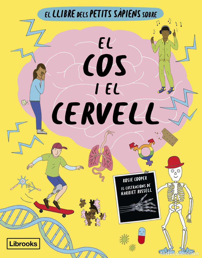 Libri: EL LLIBRE DELS PETITS S&Agrave;PIENS SOBRE EL COS I EL CERVELL - Cooper, Rosie